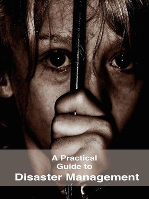 cover image of A Practical Guide to Disaster Management